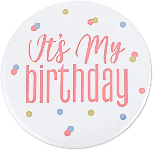 1 Pcs Birthday Button Pins - It's My Birthday Tinplate Round Badge Pins for Adults, Kids, Men or Women - Party Decorations for Unforgettable Celebration